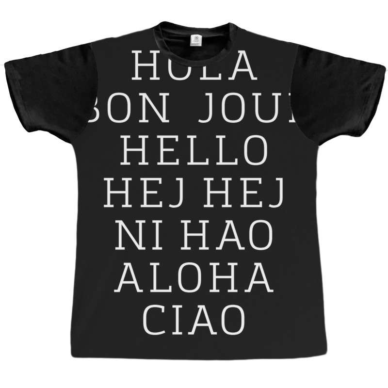 Hello 7 Languages Hola Bonjour Ni Hao Chinese French Italian Graphic T-shirt | Artistshot