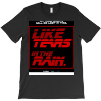 Tears In The Rain T-shirt | Artistshot