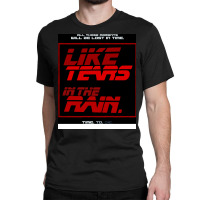 Tears In The Rain Classic T-shirt | Artistshot