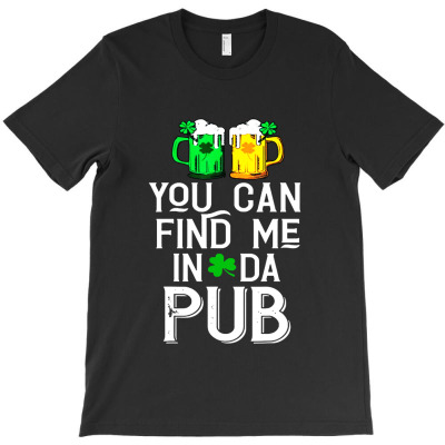 You Can Find Me In Shamrock T-shirt Designed By Keith C Godsey
