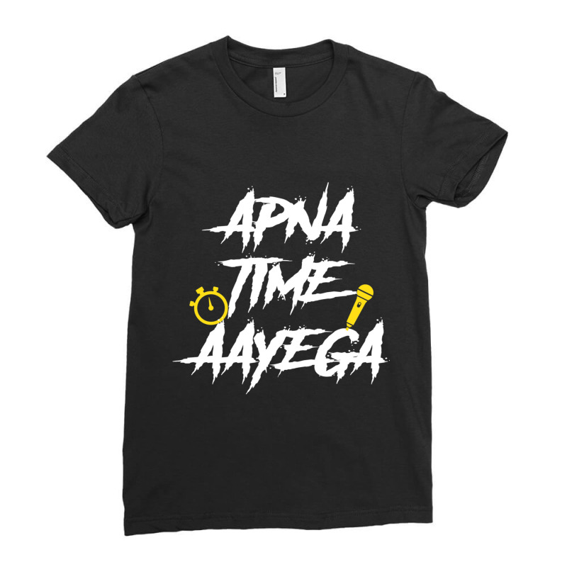 Apna Time Aayega Bollywood Gully Hindi Quote Ladies Fitted T-Shirt by JONNELLENORTONN | Artistshot