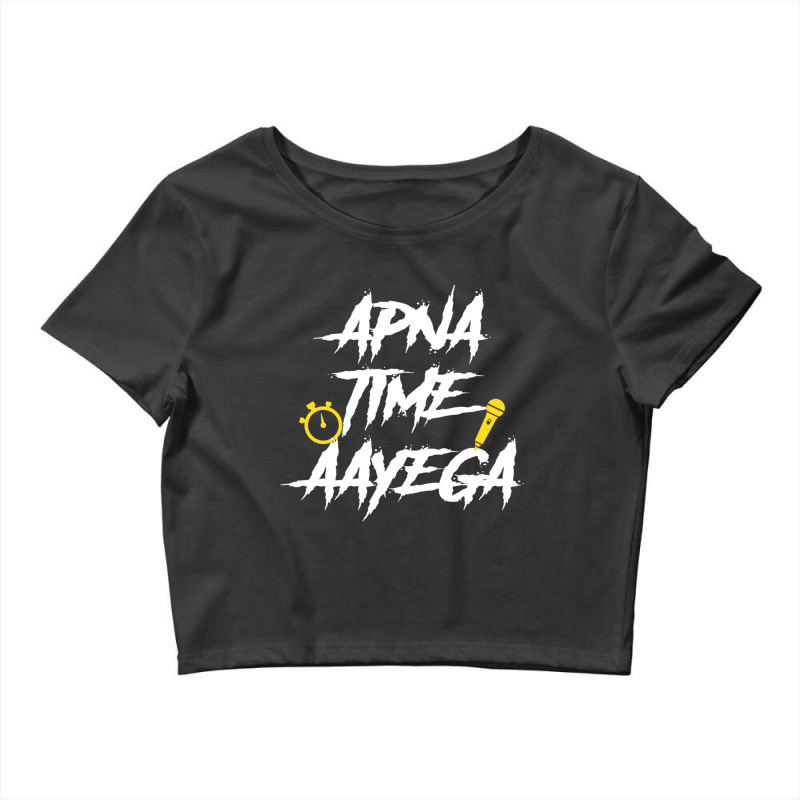 Apna Time Aayega Bollywood Gully Hindi Quote Crop Top by JONNELLENORTONN | Artistshot