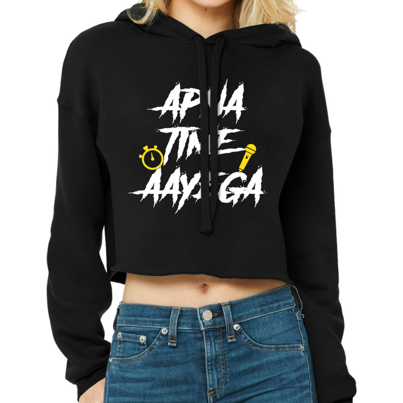 Apna Time Aayega Bollywood Gully Hindi Quote Cropped Hoodie by JONNELLENORTONN | Artistshot