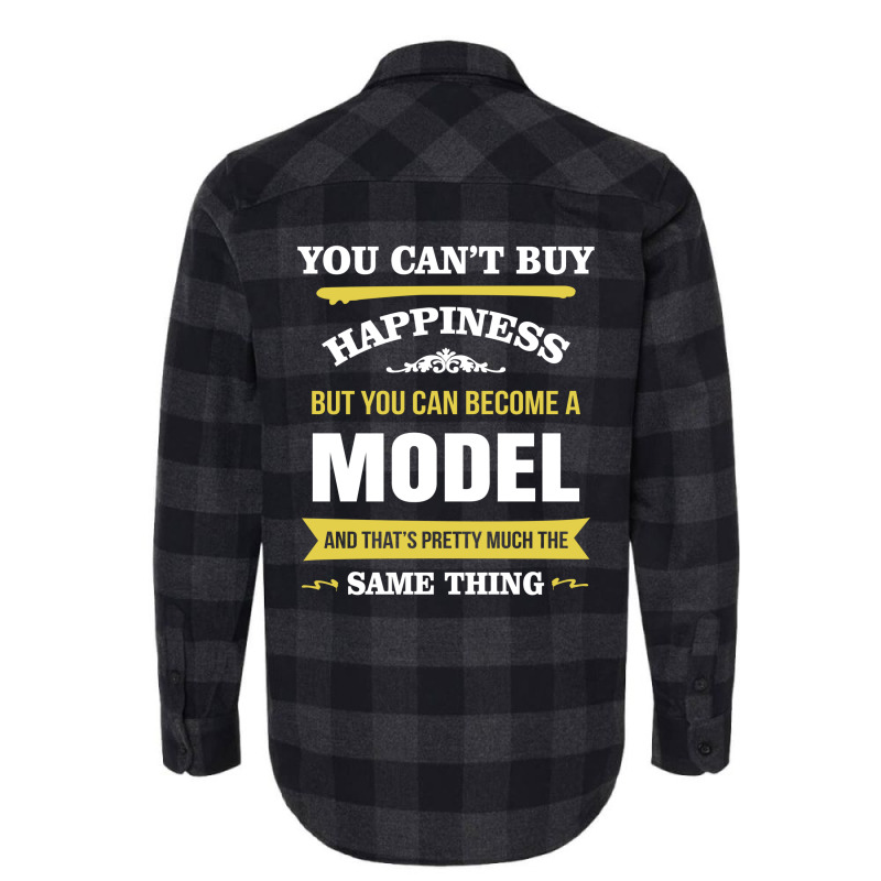 Happiness Is Being A Model. Cool Gift Flannel Shirt | Artistshot