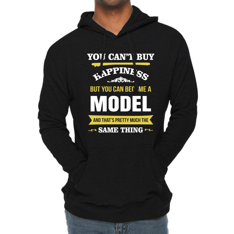 Happiness Is Being A Model. Cool Gift Lightweight Hoodie | Artistshot