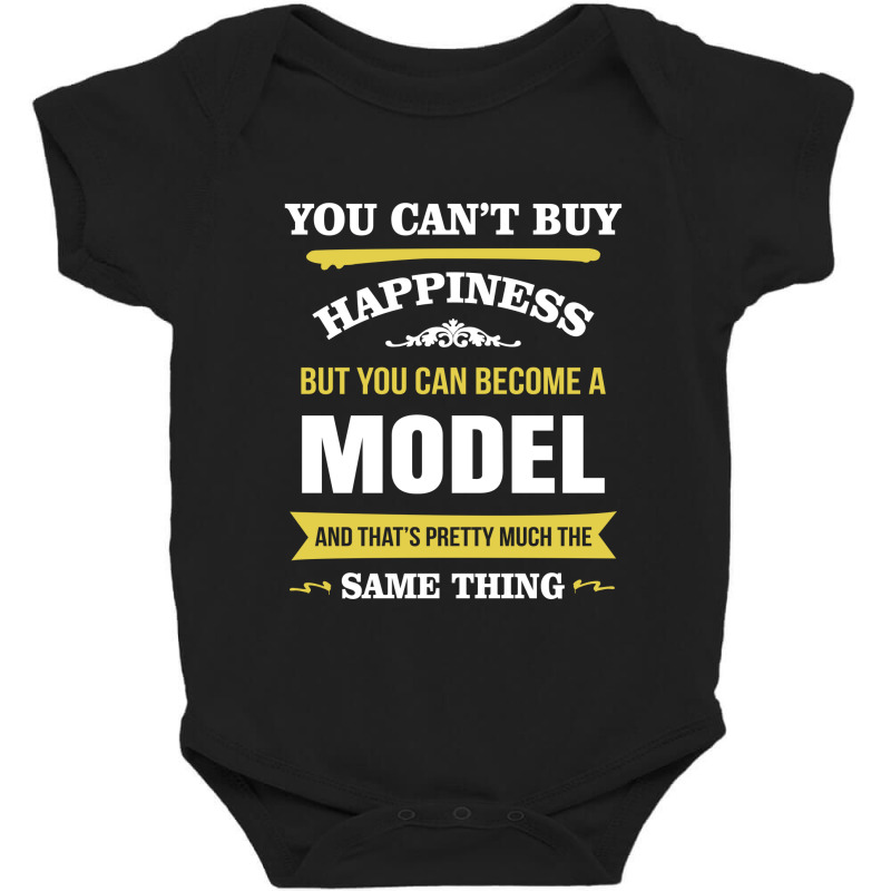 Happiness Is Being A Model. Cool Gift Baby Bodysuit | Artistshot