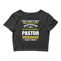 Happiness Is Being A Pastor. Cool Gift Crop Top | Artistshot