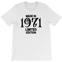 Made In 1971 Limited Edition For Light T-shirt | Artistshot