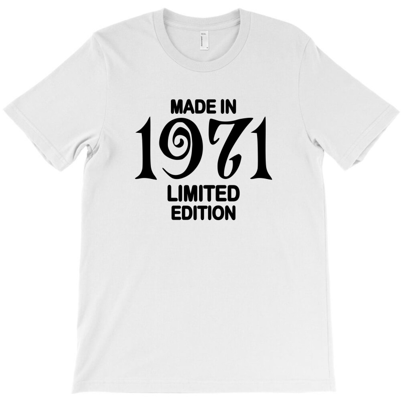 Made In 1971 Limited Edition For Light T-shirt | Artistshot