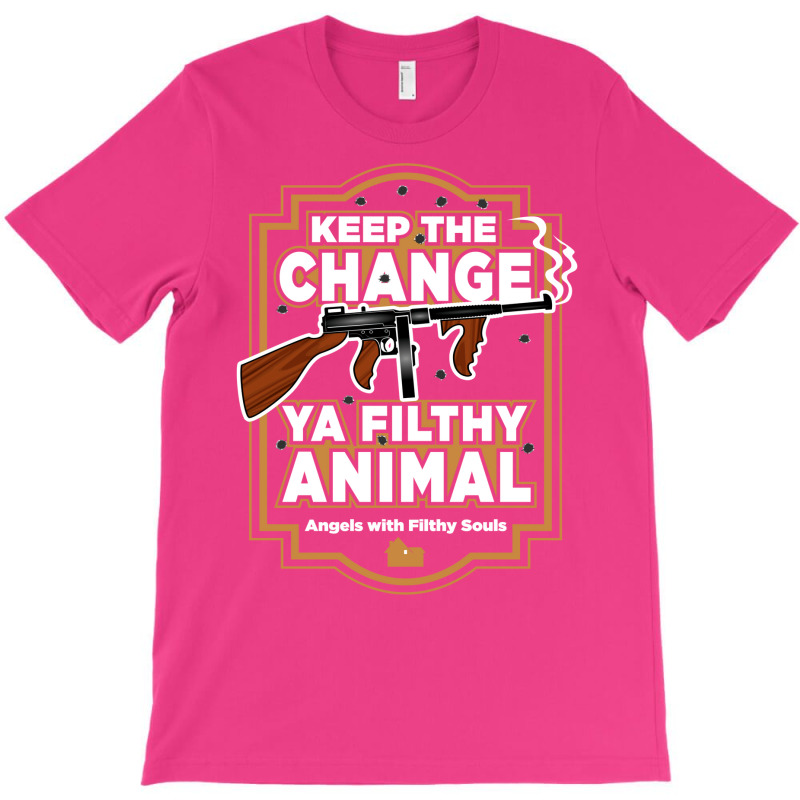 Ya Filthy Animal T-shirt | Artistshot