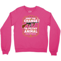 Ya Filthy Animal Crewneck Sweatshirt | Artistshot