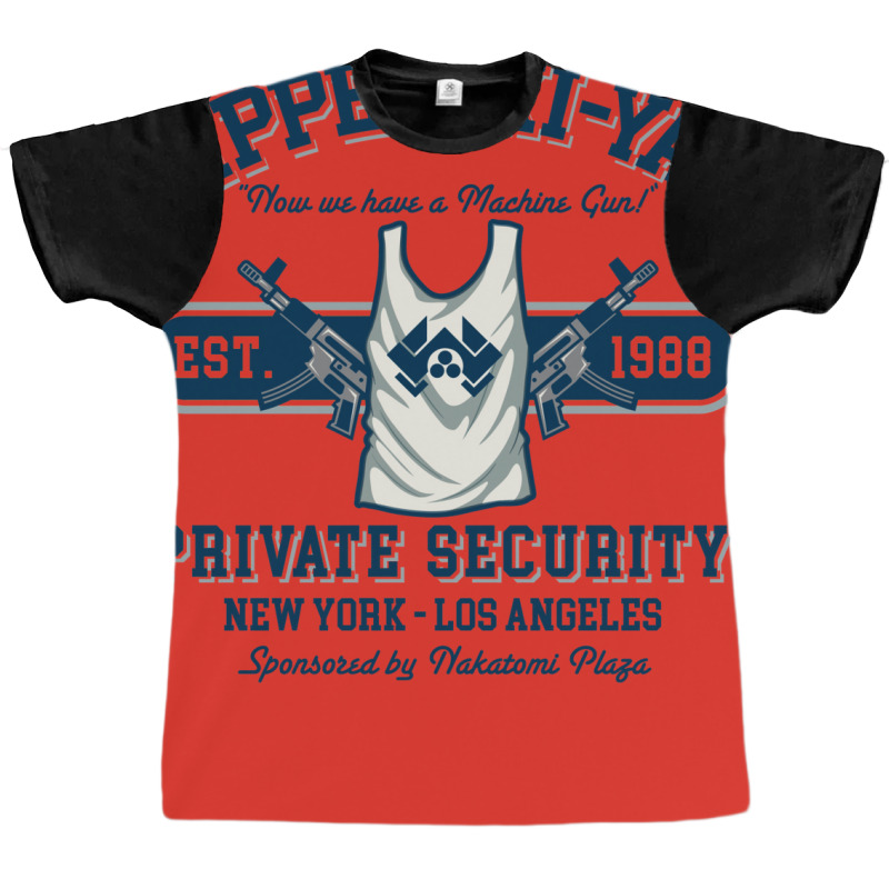 Yippee Ki Yay Security Ny La Graphic T-shirt | Artistshot