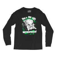 You Are One Ugly Motherfucker! Long Sleeve Shirts | Artistshot