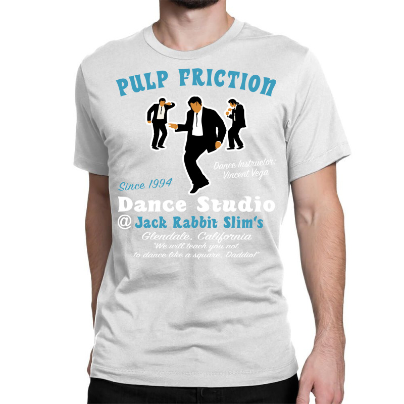 Pulp Friction Dance Studio Classic T-shirt by bakshnoisrit | Artistshot