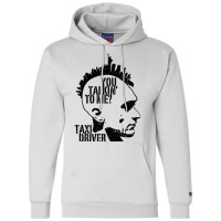 You Talkin To Me   Taxi Driver Champion Hoodie | Artistshot