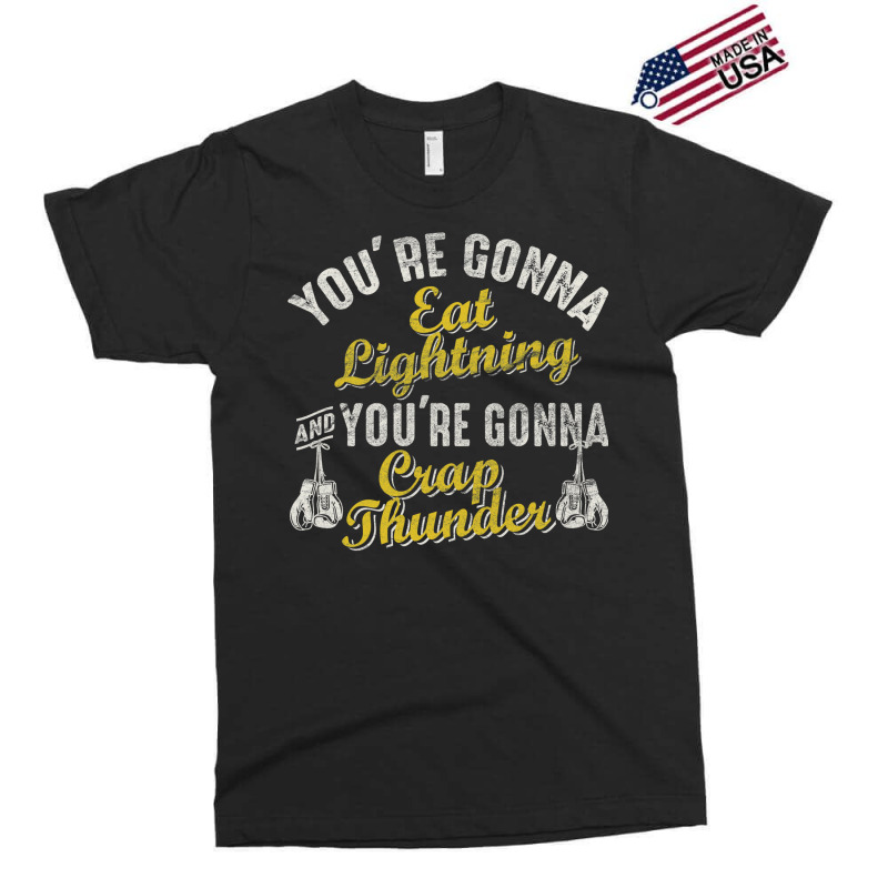 You're Gonna Eat Lightning Exclusive T-shirt | Artistshot