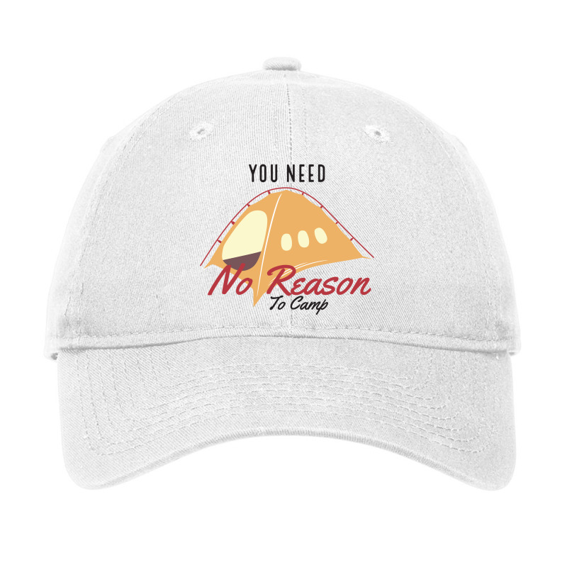 You Need No Reason To Camp Adjustable Cap by April Shop | Artistshot