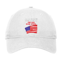 All Gave Some Some Gave All One Had Bone Spurs Adjustable Cap | Artistshot