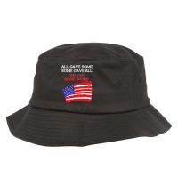 All Gave Some Some Gave All One Had Bone Spurs Bucket Hat | Artistshot