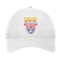 Dont Stop Believin Adjustable Cap | Artistshot