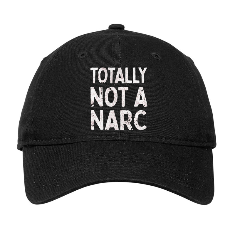 Totally Not A Narc   Undercover Adjustable Cap by kudupiye | Artistshot