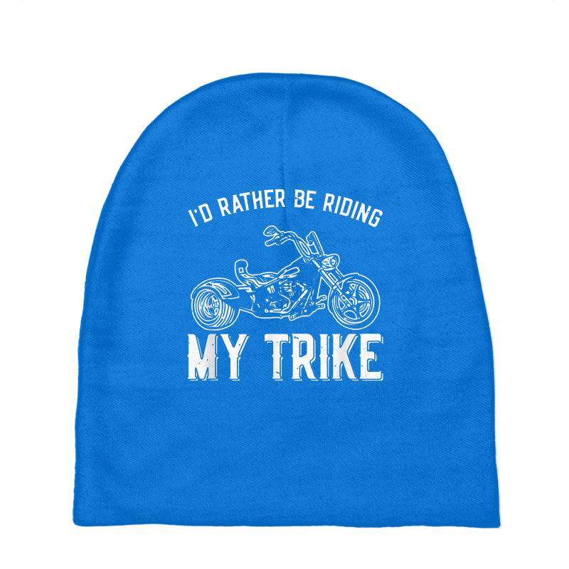 I´d Rather Be Riding My Trike Trike Motorcycle Triker Baby Beanies by tonierich | Artistshot