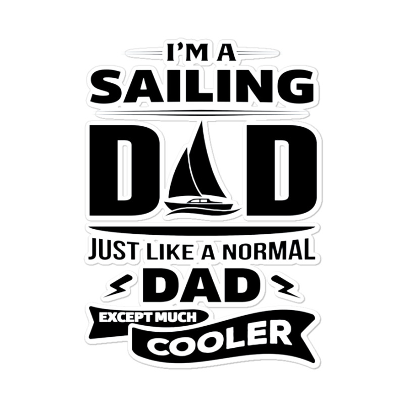 I'm A Sailing Dad Sticker | Artistshot