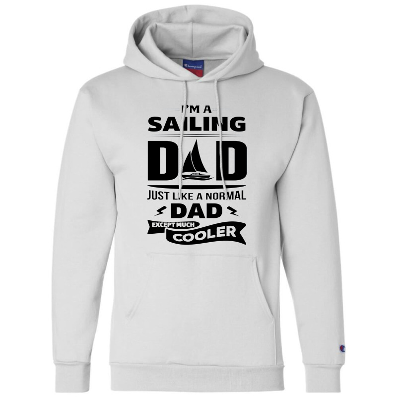 I'm A Sailing Dad Champion Hoodie | Artistshot