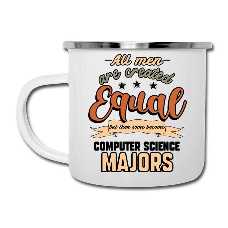 All Men Are Created Equal But Then Some Become Computer Science Majors Camper Cup | Artistshot