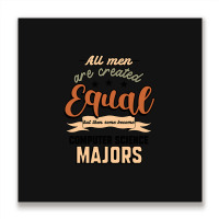 All Men Are Created Equal But Then Some Become Computer Science Majors Metal Print Square | Artistshot