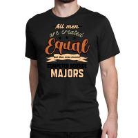 All Men Are Created Equal But Then Some Become Computer Science Majors Classic T-shirt | Artistshot