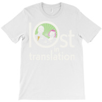 Lost In Translation Colour T-shirt | Artistshot