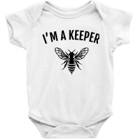 Beekeeper Im A Keeper Baby Bodysuit | Artistshot