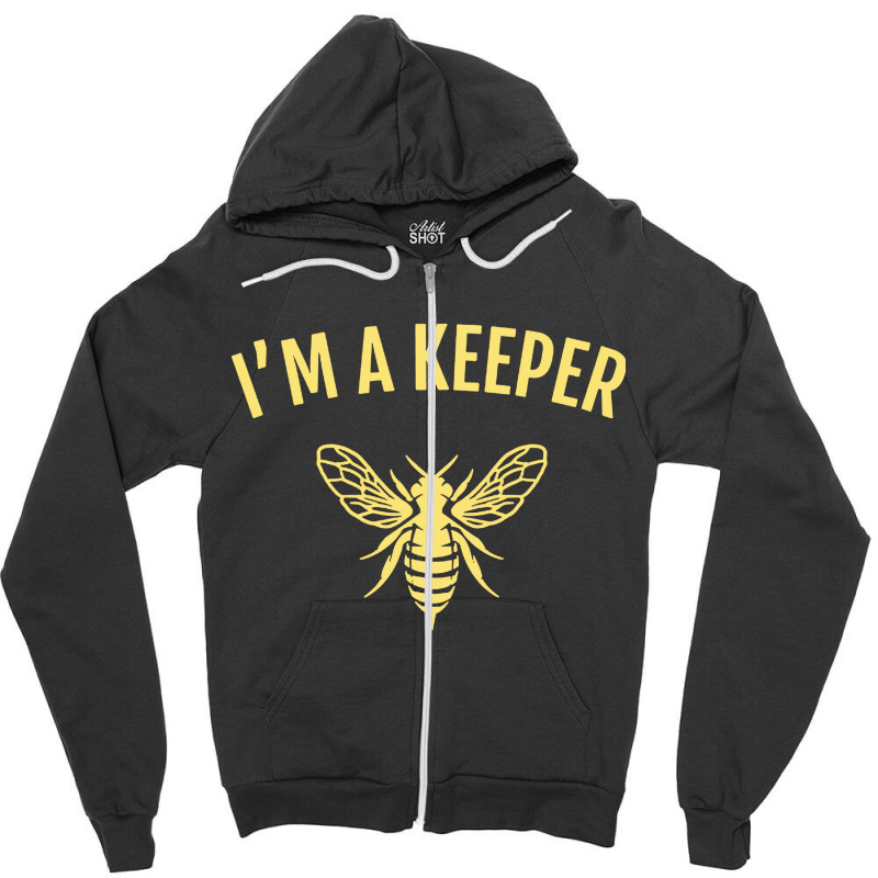 Beekeeper Im A Keeper Zipper Hoodie | Artistshot