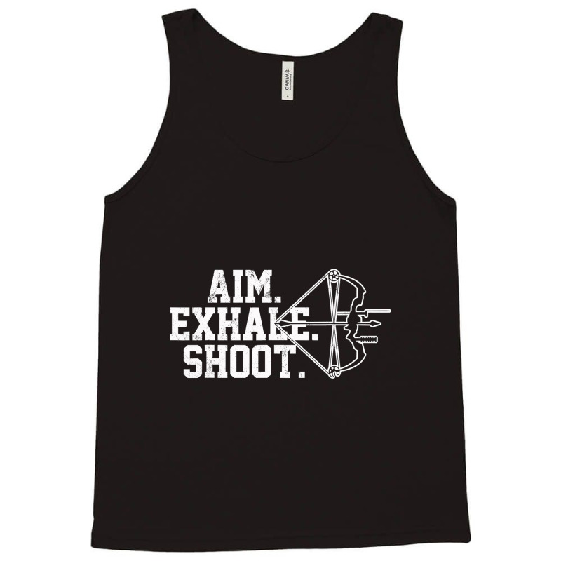 Archery   Aim Exhale Shoot Bow Hunting Archer Gift Tank Top by Darlyssia89 | Artistshot