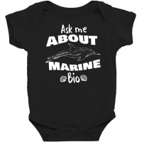 Ask Me About Marine Bio Baby Bodysuit | Artistshot