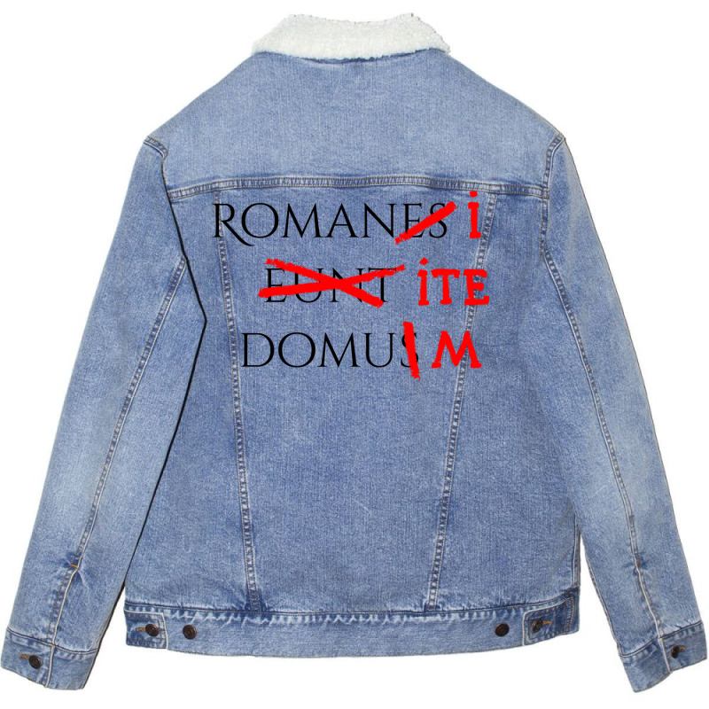 Romans Go Home Unisex Sherpa-Lined Denim Jacket by zkryjelizaq | Artistshot