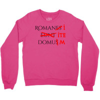 Romans Go Home Crewneck Sweatshirt | Artistshot