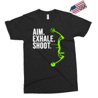 Archery Bow Hunting  Aim Exhale Shoot Exclusive T-shirt | Artistshot