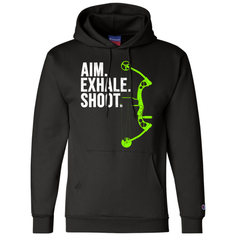 Archery Bow Hunting  Aim Exhale Shoot Champion Hoodie | Artistshot