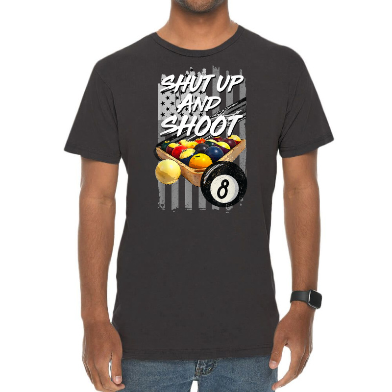 Shut Up And Shoot T Shirt Billiard 8 Ball Pool Player Tee T Shirt Vintage T-shirt | Artistshot