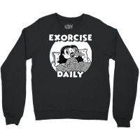 Daily Exorcism Crewneck Sweatshirt | Artistshot