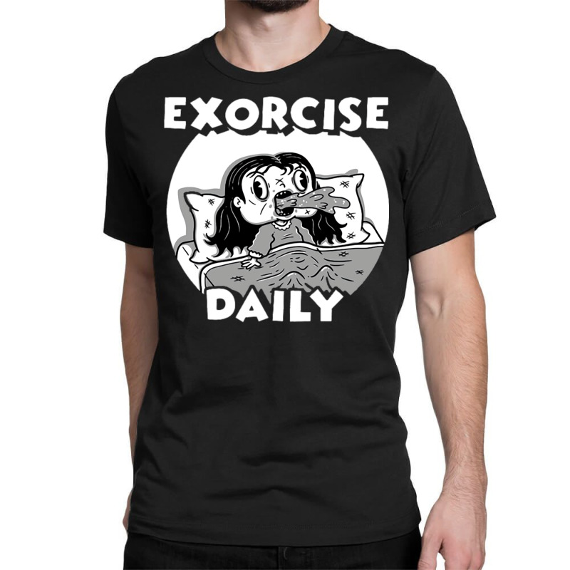 Daily Exorcism Classic T-shirt | Artistshot