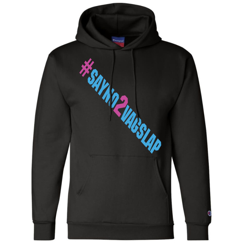 Sayno2vagslap Champion Hoodie | Artistshot