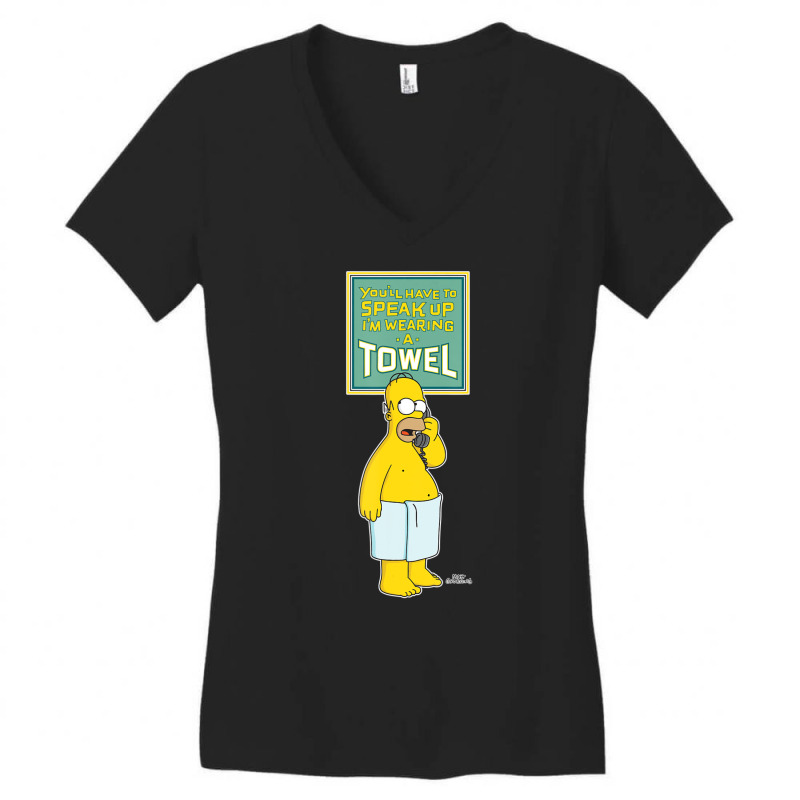 The Simpsons Homer Simpson Speak Up Iâ€™m Wearing A Towel Women's V-Neck T-Shirt by nettiemoodyrjn | Artistshot