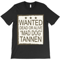 Wanted Dead Or Alive T-shirt | Artistshot