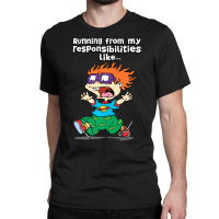 Running From My Responsibilities Like Chucking Running Classic T-shirt | Artistshot