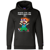 Running From My Responsibilities Like Chucking Running Champion Hoodie | Artistshot