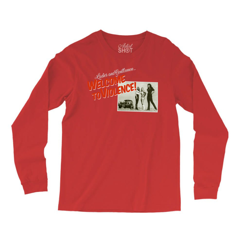 Welcome To Violence Long Sleeve Shirts by alcapethaty | Artistshot