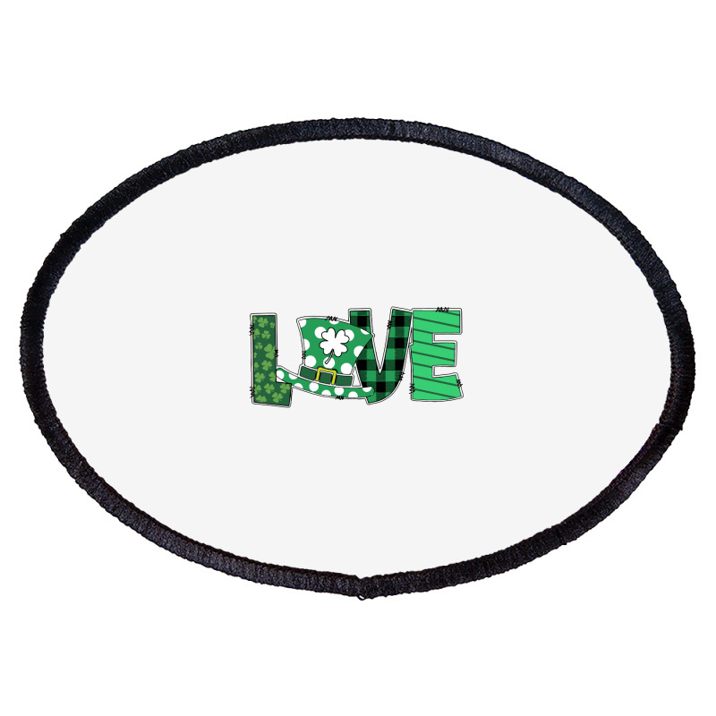 Funny St Patricks Day Quote Love St Patricks Day Gift Oval Patch | Artistshot